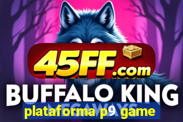 plataforma p9 game